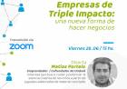 EXPERIENCIA VIRTUAL: “EMPRESAS DE TRIPLE IMPACTO: UNA NUEVA FORMA DE HACER NEGOCIOS”
