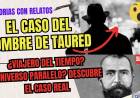 Podcast : El Caso del Hombre de Taured: La Historia que la Ciencia No Puede Explicar