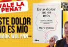 Este Dolor No Es Mío: ¿ Vale la Pena Comprar Este Libro ? Mark Wolynn