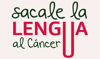 Campaña  Provincial "Sacale la lengua al Cáncer"