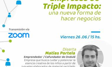 EXPERIENCIA VIRTUAL: “EMPRESAS DE TRIPLE IMPACTO: UNA NUEVA FORMA DE HACER NEGOCIOS”