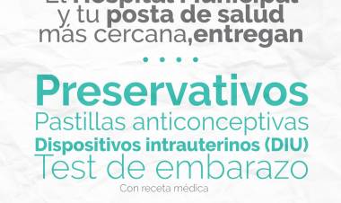 SE ENTREGAN EN EL HOSPITAL Y EN LAS POSTAS DE SALUD, DIFERENTES TIPOS DE ANTICONCEPTIVOS