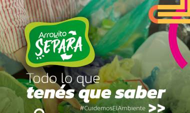 ARROYITO SEPARA: SIGAMOS CUIDANDO EL MEDIO AMBIENTE