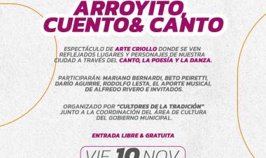 PARTICIPÁ DEL ARTE CRIOLLO DE «ARROYITO, CUENTO Y CANTO»