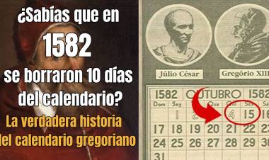 Sabías q en 1582 se borraron 10 días del calendario?