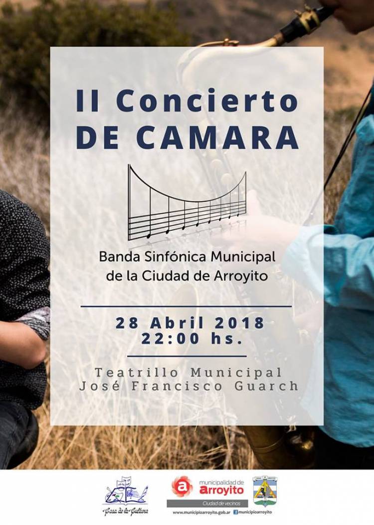 BANDA SINFÓNICA MUNICIPAL DE ARROYITO PRESENTA:  II CONCIERTO DE CÁMARA 