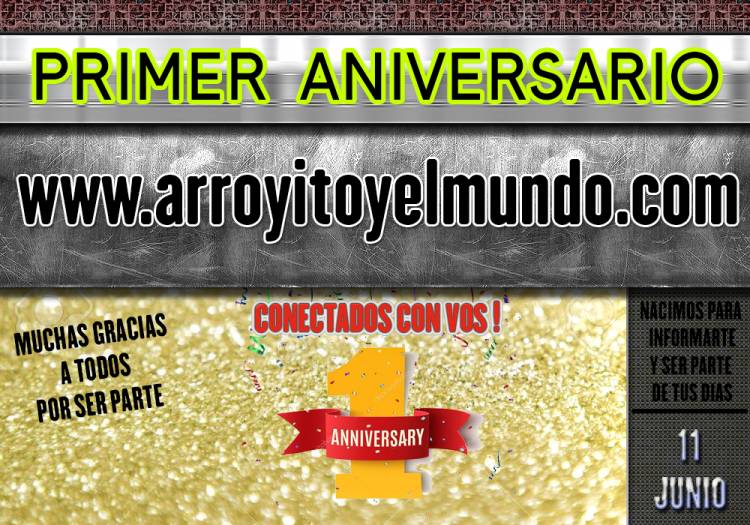 ARROYITOYELMUNDO.COM CUMPLE 1 AÑO DE VIDA !