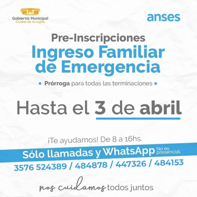 Ingreso familiar de emergencia: Prórroga para Preinscripciones