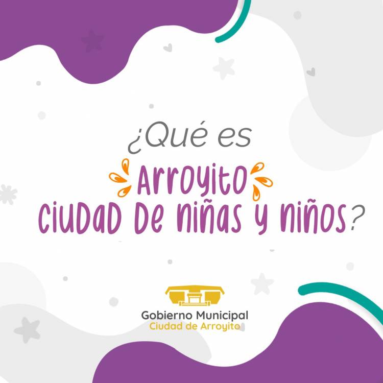 “ARROYITO CIUDAD AMIGA DE NIÑAS Y NIÑOS”