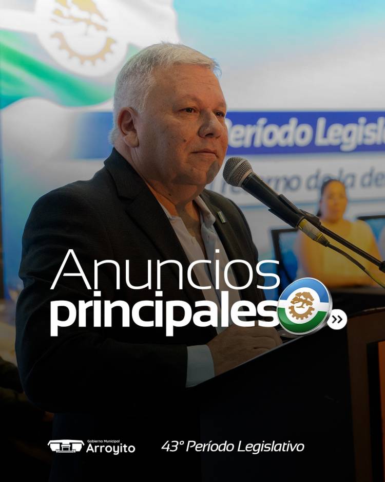 ANUNCIOS IMPORTANTES PARA ARROYITO, Discurso del Intendente Gustavo Benedetti